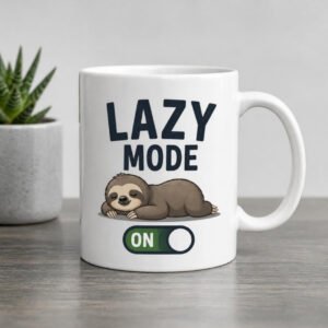 Lazy Mode On Mug