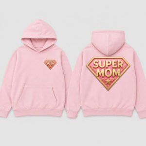 Super Mom Hoodie printed hoodie, front and back